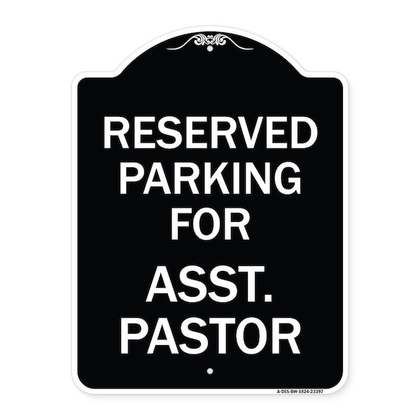 Signmission Parking Reserved for Asst. Pastor Heavy-Gauge Aluminum Architectural Sign, 24" x 18", BW-1824-23397 A-DES-BW-1824-23397 - main